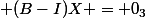  (B-I)X = 0_3