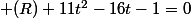  (R) 11t^2-16t-1=0