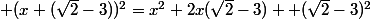  (x+(\sqrt{2}-3}))^2=x^2+2x(\sqrt{2}-3) +(\sqrt{2}-3)^2