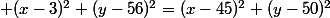  (x-3)^2+(y-56)^2=(x-45)^2+(y-50)^2