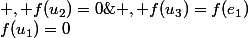 f(u_1)=0\; , f(u_2)=0\; , f(u_3)=f(e_1)