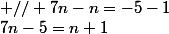 7n-5=n+1&nbsp;&nbsp; // 7n-n=-5-1&nbsp;&nbsp; mod.6&nbsp;&nbsp;