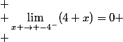  \\ \lim_{x \to -4^-}(4+x)=0 \\ 