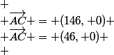  \\ \vec{AC}} = (146, 0) \\ {\vec{AC}} = (46, 0) \\ 