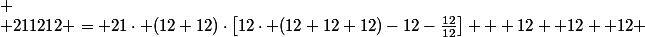 
 \\ 211212 = 21\cdot (12+12)\cdot\left[12\cdot (12+12+12)-12-\frac{12}{12}\right] + 12 +12 +12 