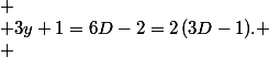 
 \\ 3y+1=6D-2=2\,(3D-1).
 \\ 