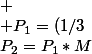 P_2=P_1*M&nbsp;&nbsp; \\ P_1=(1/3&nbsp;&nbsp;1/3&nbsp;&nbsp;1/3)