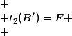  \\ t_{2}(B')=F \\ 