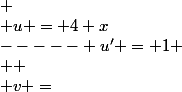  \\ u = 4+x&nbsp;&nbsp;----- u' = 1 \\  \\ v =&nbsp;&nbsp;\sqrt{(1-x^2)}----&nbsp;&nbsp;v' =&nbsp;&nbsp;\frac{-2x}{ 2\sqrt{(1-x^2)}} 