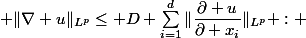  \|\nabla u\|_{L^p}\leq D \sum_{i=1}^d\|\dfrac{\partial u}{\partial x_i}\|_{L^p} : 