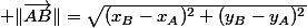  \|\vec{AB}\|=\sqrt{(x_B-x_A)^2+(y_B-y_A)^2}