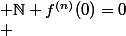 \N f^{(n)}(0)=0\\ 