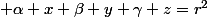  \alpha x+\beta y+\gamma z=r^2