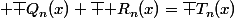  \bar {Q_n(x)}+\bar { R_n(x)}=\bar {T_n(x)}