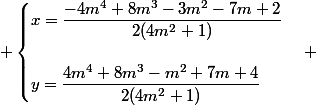  \begin{cases}x=\dfrac{-4m^4+8m^3-3m^2-7m+2}{2(4m^2+1)}\\\\y=\dfrac{4m^4+8m^3-m^2+7m+4}{2(4m^2+1)}\end{cases} 