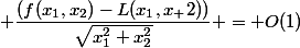  \dfrac{(f(x_1,x_2)-L(x_1,x_ 2))}{\sqrt{x_1^2+x_2^2}} = O(1)