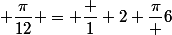  \dfrac{\pi}{12} = \dfrac 1 2 \dfrac{\pi} 6