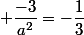  \dfrac{-3}{a^2}=-\dfrac{1}{3}