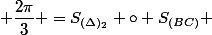 r_{\left(B; \dfrac{2\pi}{3} \right)}=S_{(\Delta)_{2}} \circ S_{(BC)} 