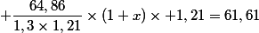 \dfrac{64,86}{1,3\times1,21}\times(1+x)\times 1,21=61,61