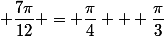  \dfrac{7\pi}{12} = \dfrac{\pi}{4} + \dfrac{\pi}{3}