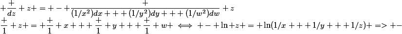 \dfrac 1 z = \dfrac 1 x + \dfrac 1 y + \dfrac 1 w \iff - \ln z = \ln(1/x + 1/y + 1/z) => -\; \dfrac {dz} z = - \dfrac {(1/x^2)dx + (1/y^2)dy + (1/w^2)dw} z