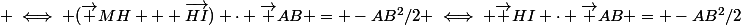 (1)&nbsp;&nbsp; \iff (\vec {MH} + \vec{HI}) \cdot \vec {AB} = -AB^2/2 \iff \vec {HI} \cdot \vec {AB} = -AB^2/2