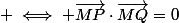  \iff \vec{MP}\cdot\vec{MQ}=0
