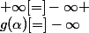 g\left(]\alpha ;+\infty[\right)=]-\infty ;g(\alpha)[=]-\infty;0[