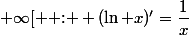 \text{ Pour tout } x\text{ de } ]0;+\infty[ \text{ : } (\ln x)'=\dfrac{1}{x}