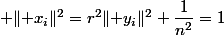 \forall i\in\{1,\dots,n\},\; \lVert x_i\rVert^2=r^2\lVert y_i\rVert^2+\dfrac1{n^2}=1