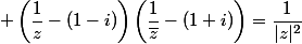  \left(\dfrac{1}{z}-(1-i)\right)\left(\dfrac{1}{\bar{z}}-(1+i)\right)=\dfrac{1}{|z|^2}