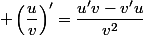  \left(\dfrac{u}{v}\right)'=\dfrac{u'v-v'u}{v^2}