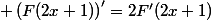  \left(F(2x+1)\right)'=2F'(2x+1)