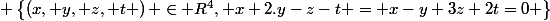  \left\{\left(x, y, z, t \right) \in R^4, x+2.y-z-t = x-y+3z+2t=0 \right\}