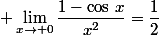  \lim\limits_{x\to 0}\dfrac{1-\cos\,x}{x^2}=\dfrac{1}{2}