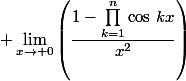  \lim\limits_{x\to 0}\left(\dfrac{1-\prod_{k=1}^{n}\cos\,kx}{x^2}\right)