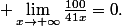  \lim_{x\to+\infty}\frac{100}{41x}=0.