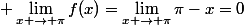 \lim_{x \to \pi}f(x)=\lim_{x \to \pi}\pi-x=0