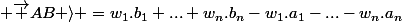\langle&nbsp;&nbsp;\overrightarrow {W}|&nbsp;&nbsp; \overrightarrow {AB} \rangle =w_1.b_1+...+w_n.b_n-w_1.a_1-...-w_n.a_n