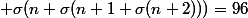  \sigma(n+\sigma(n+1+\sigma(n+2)))=96