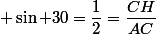  \sin 30=\dfrac{1}{2}=\dfrac{CH}{AC}