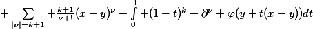  \sum_{|\nu|=k+1} \frac{k+1}{\nu !}(x-y)^{\nu} \int_{0}^{1} (1-t)^k \partial^{\nu} \varphi(y+t(x-y))dt