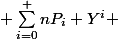  \sum_{i=0}^ {n}P_i Y^i 