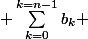 \; \sum_{k=0}^{k=n-1}{b_{k}} \;