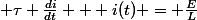  \tau \frac{di}{dt} + i(t) = \frac{E}{L}