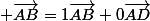  \vec{AB}=1\vec{AB}+0\vec{AD}