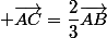  \vec{AC}=\dfrac{2}{3}\vec{AB}