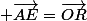  \vec{AE}=\vec{OR}