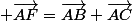  \vec{AF}=\vec{AB}+\vec{AC}